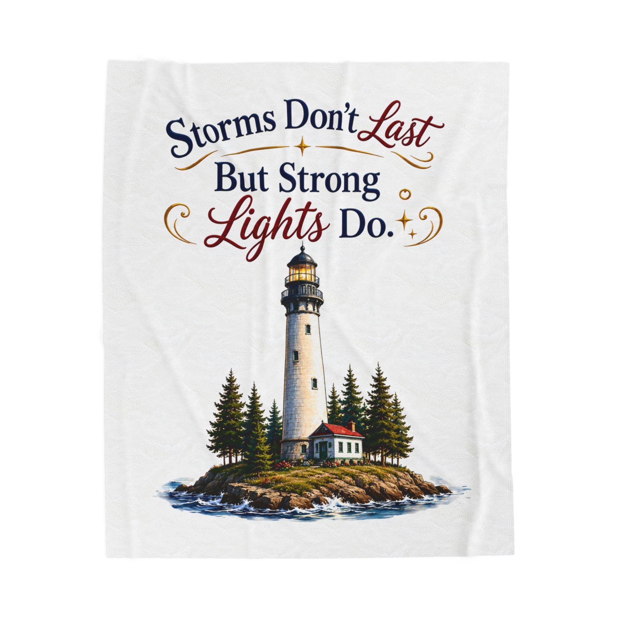 "Storms Don't Last But Strong Lights Do" Cozy Throw — Lighthouse Velveteen Plush Blanket