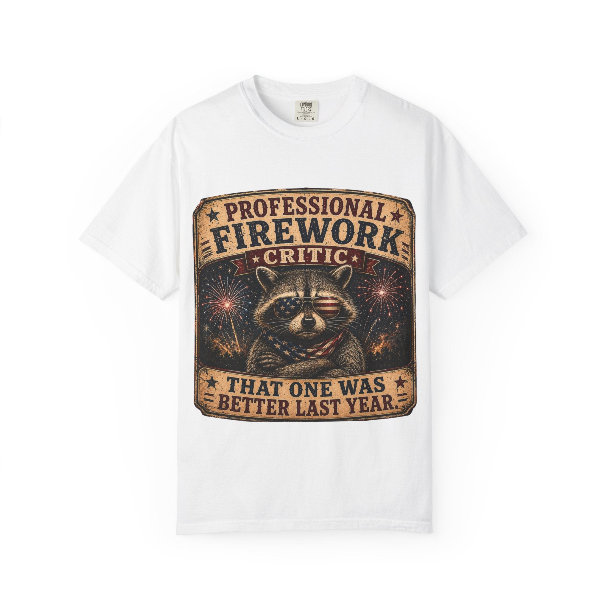 Firework Critic Raccoon T-Shirt — "Professional Firework Critic, That One Was Better Last Year"
