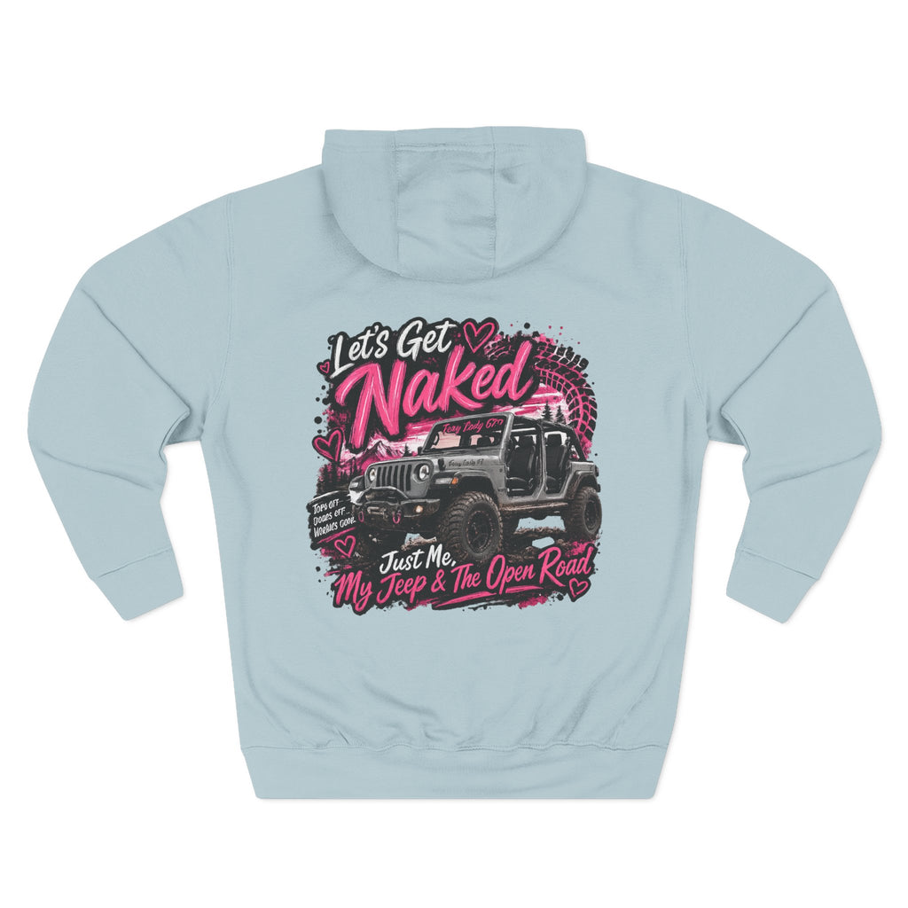 Let's Get Naked Jeep (design on front and back) Three-Panel Fleece Hoodie