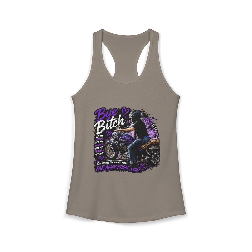 Bye Bitch Motorcycle Women's Ideal Racerback Tank