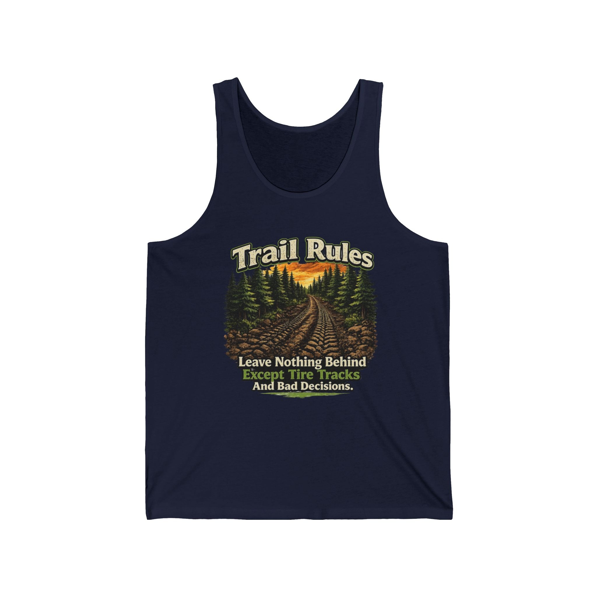 'Leave Nothing Behind Except Tire Tracks and Bad Decisions' MTB Tank – Trail Rules Tank Top