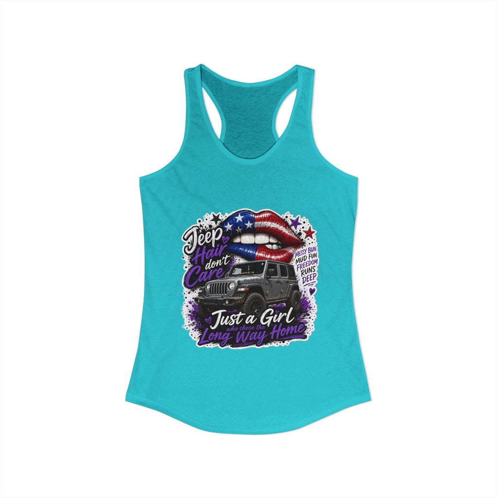 Jeep Hair Don't Care - Just a Girl A Long Way Home Women's Ideal Racerback Tank
