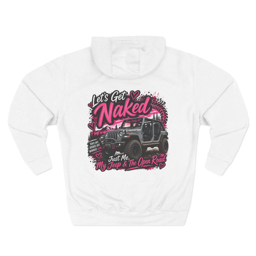 Let's Get Naked Jeep (design on front and back) Three-Panel Fleece Hoodie