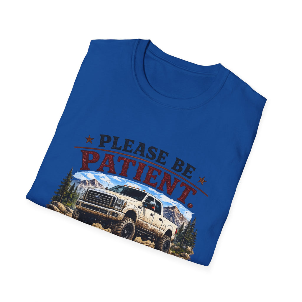 Please Be Patient Truck T-Shirt — "Please Be Patient I'm Making Up The Plan As I Go" Mountain Pickup Tee
