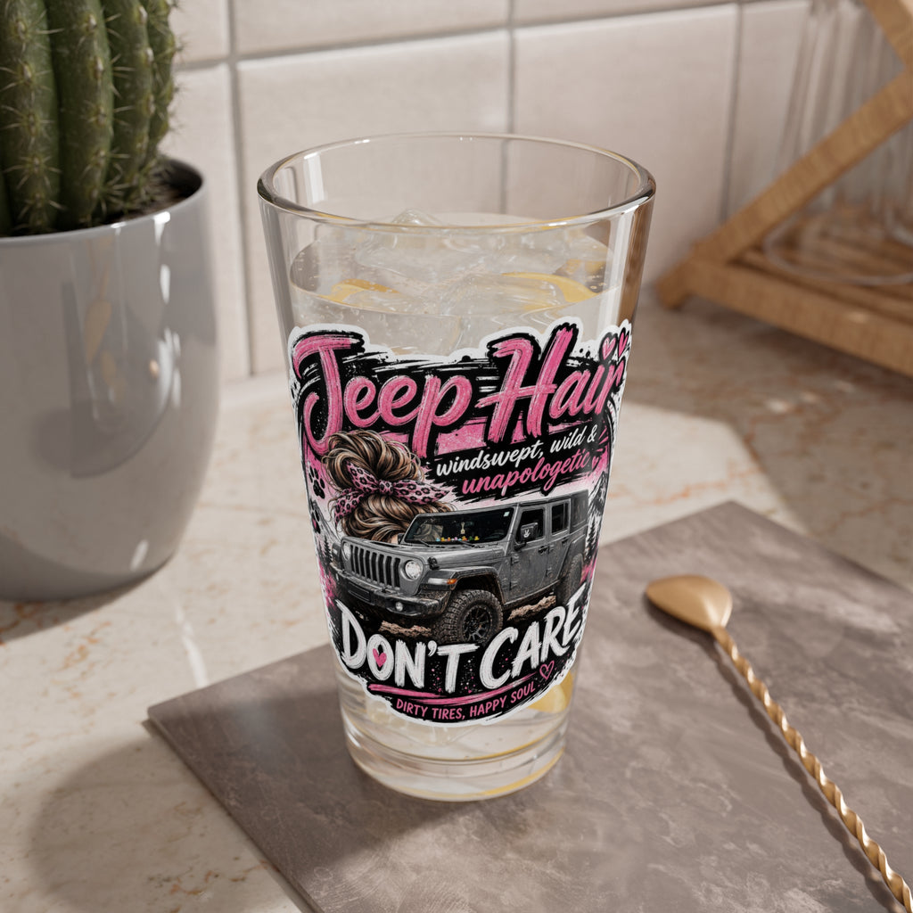 "Jeep Hair Don't Care" 16oz Pint Glass — Mixing Glass