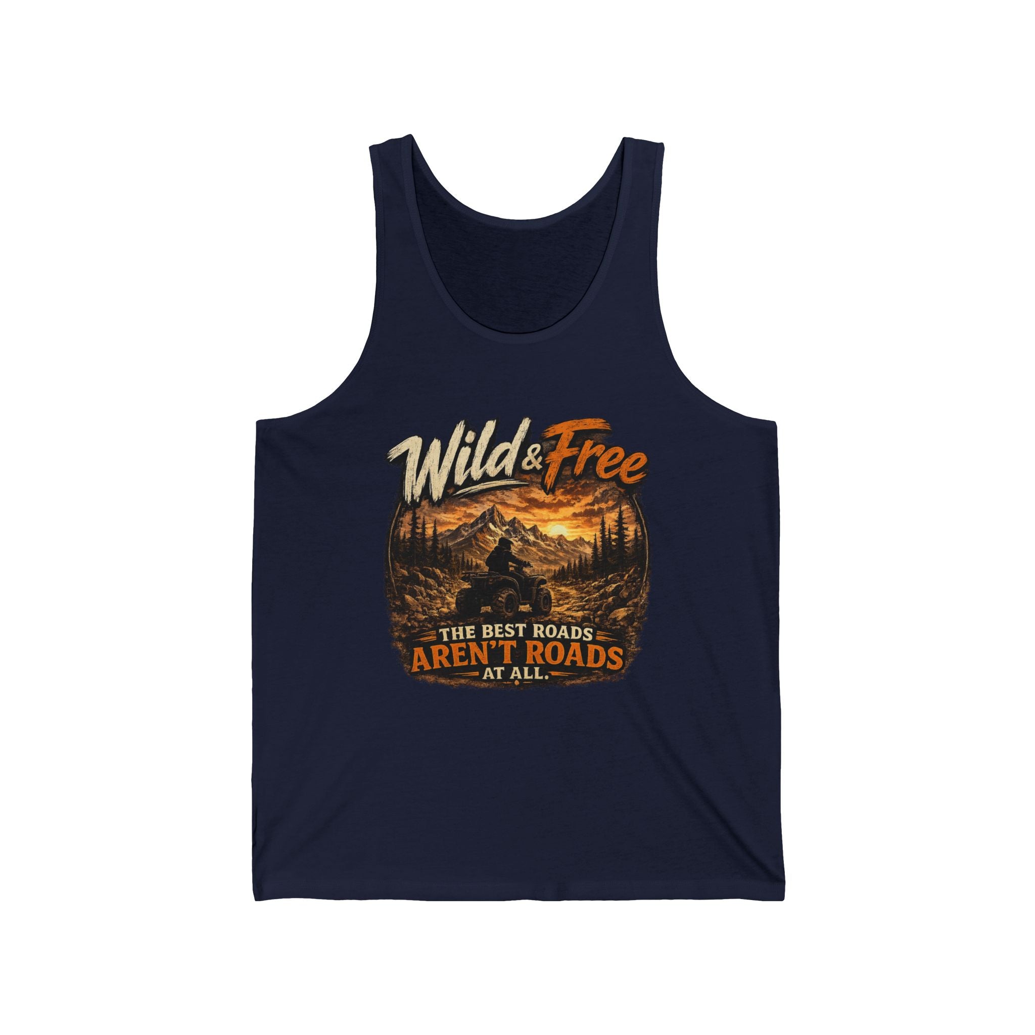 "The Best Roads Aren't Roads At All" Adventure Tank — Wild & Free Mountain Tank Top