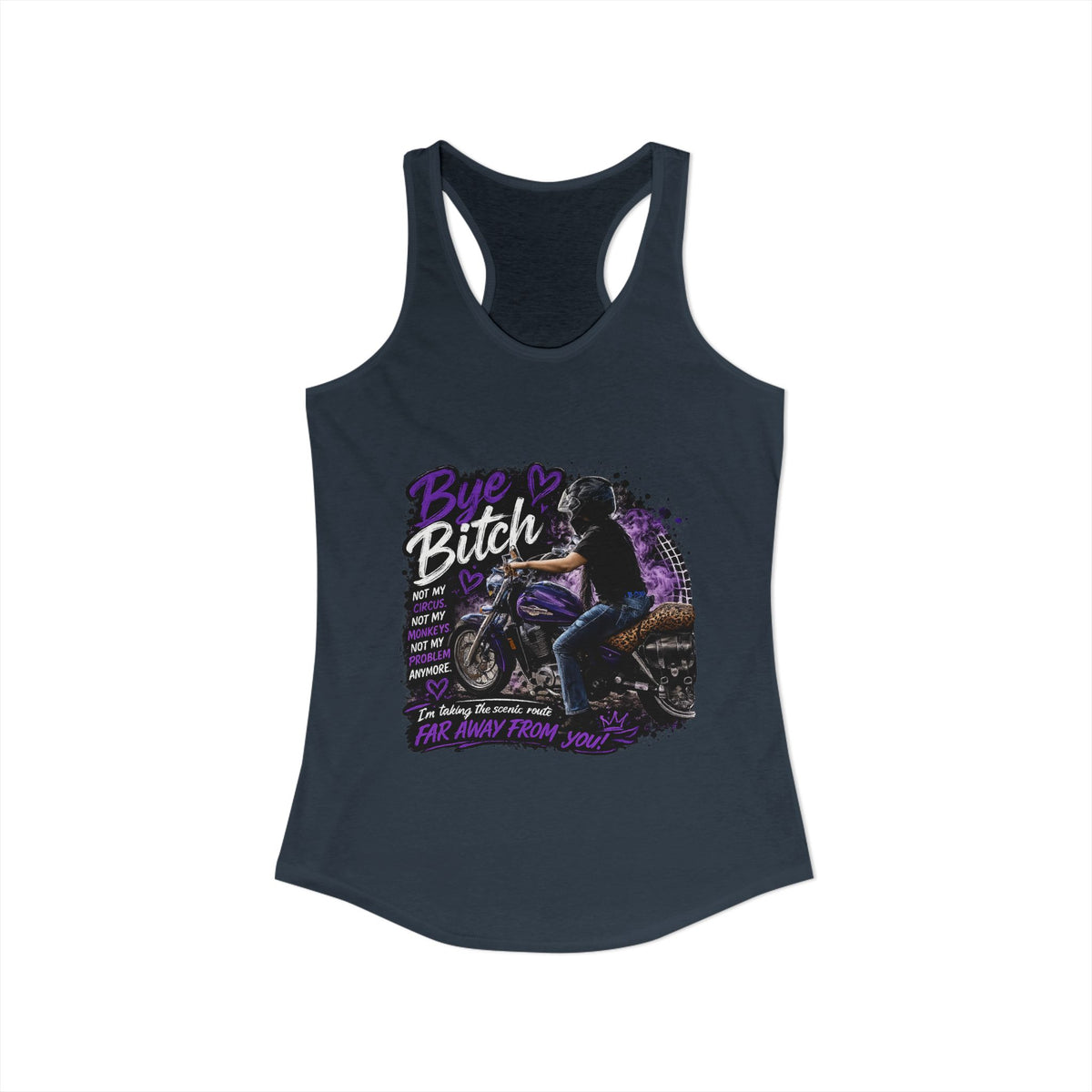 Bye Bitch Motorcycle Women's Ideal Racerback Tank