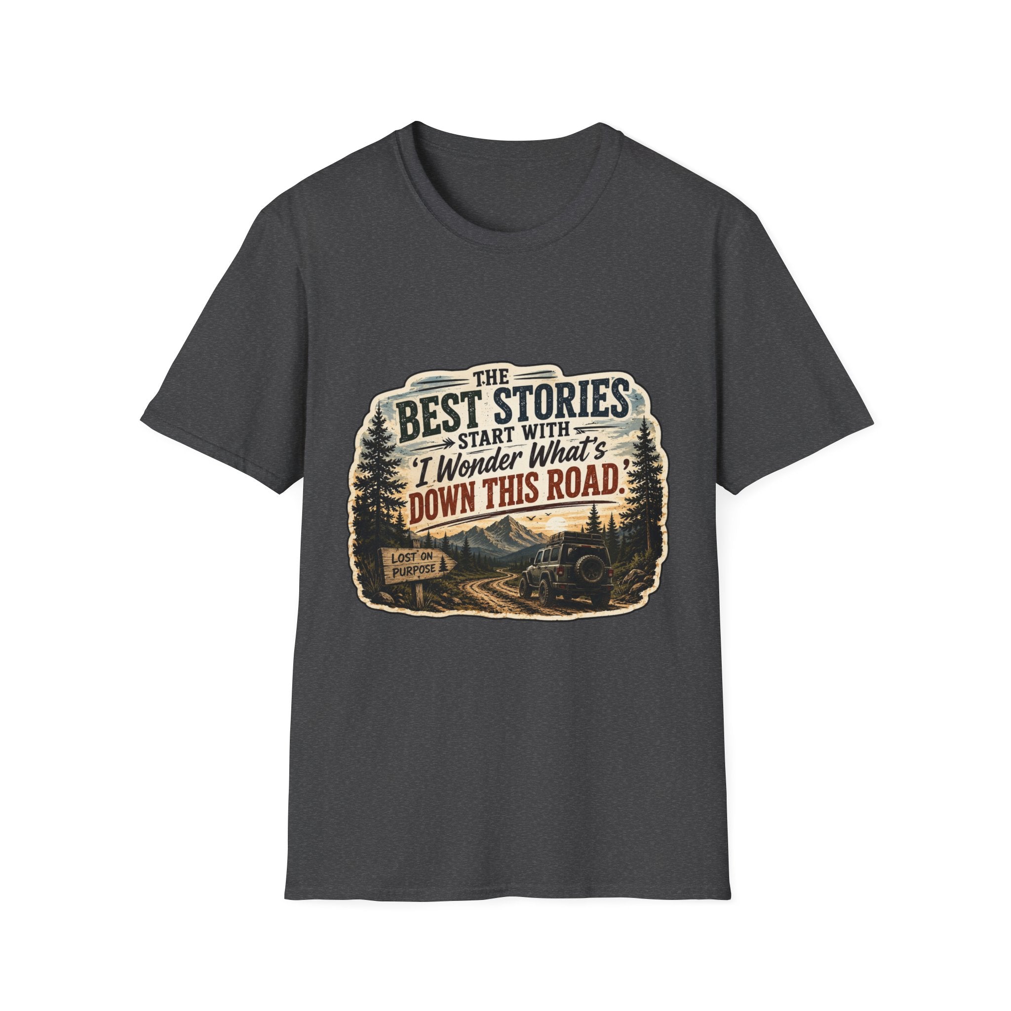 "The Best Stories Start With 'I Wonder What's Down This Road'" — Adventure T-Shirt
