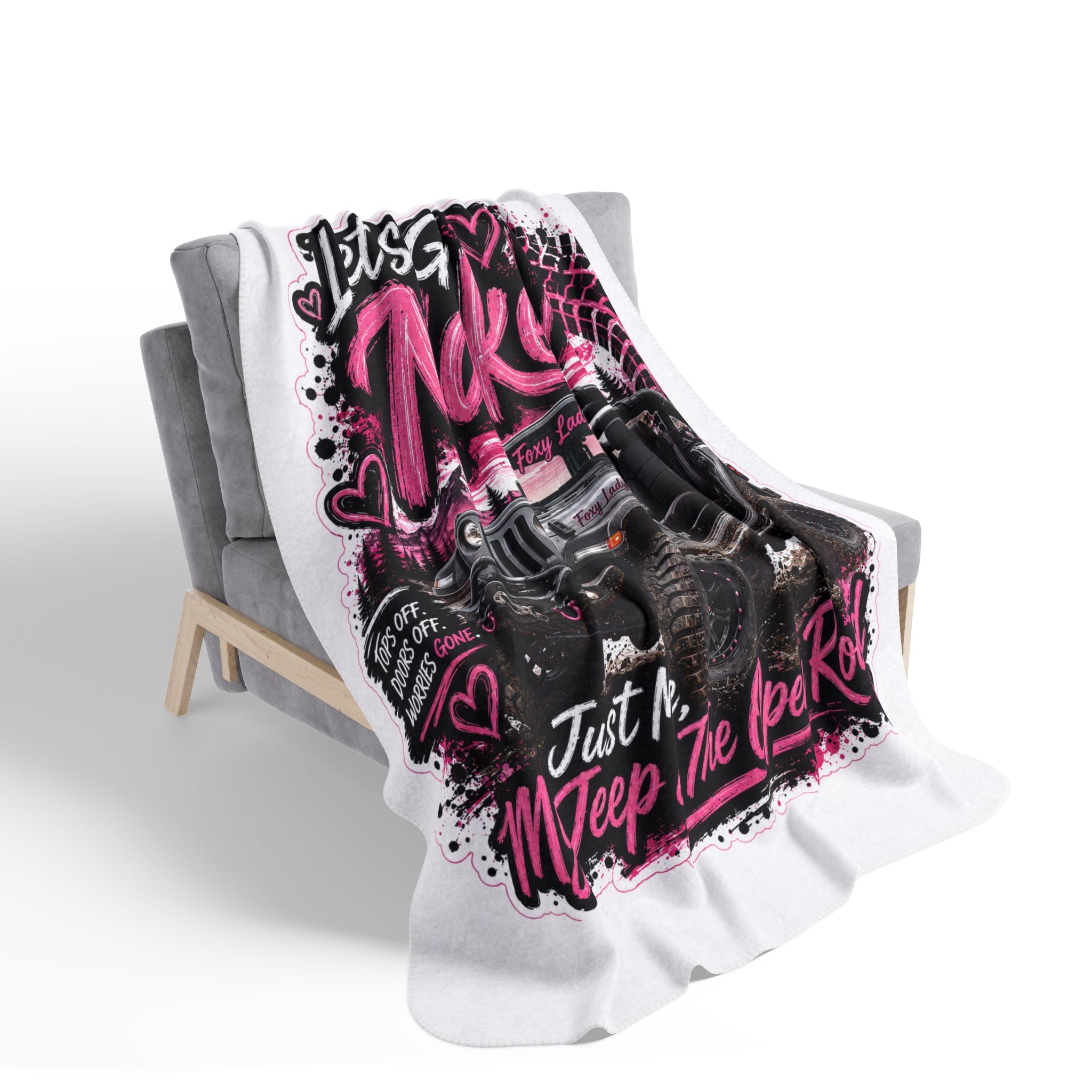 'Just Me, My Jeep & The Open Road' Cozy Throw — Let's Get Naked Jeep Sherpa Blanket