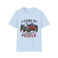 I Came to Avoid People Truck Softstyle T-Shirt