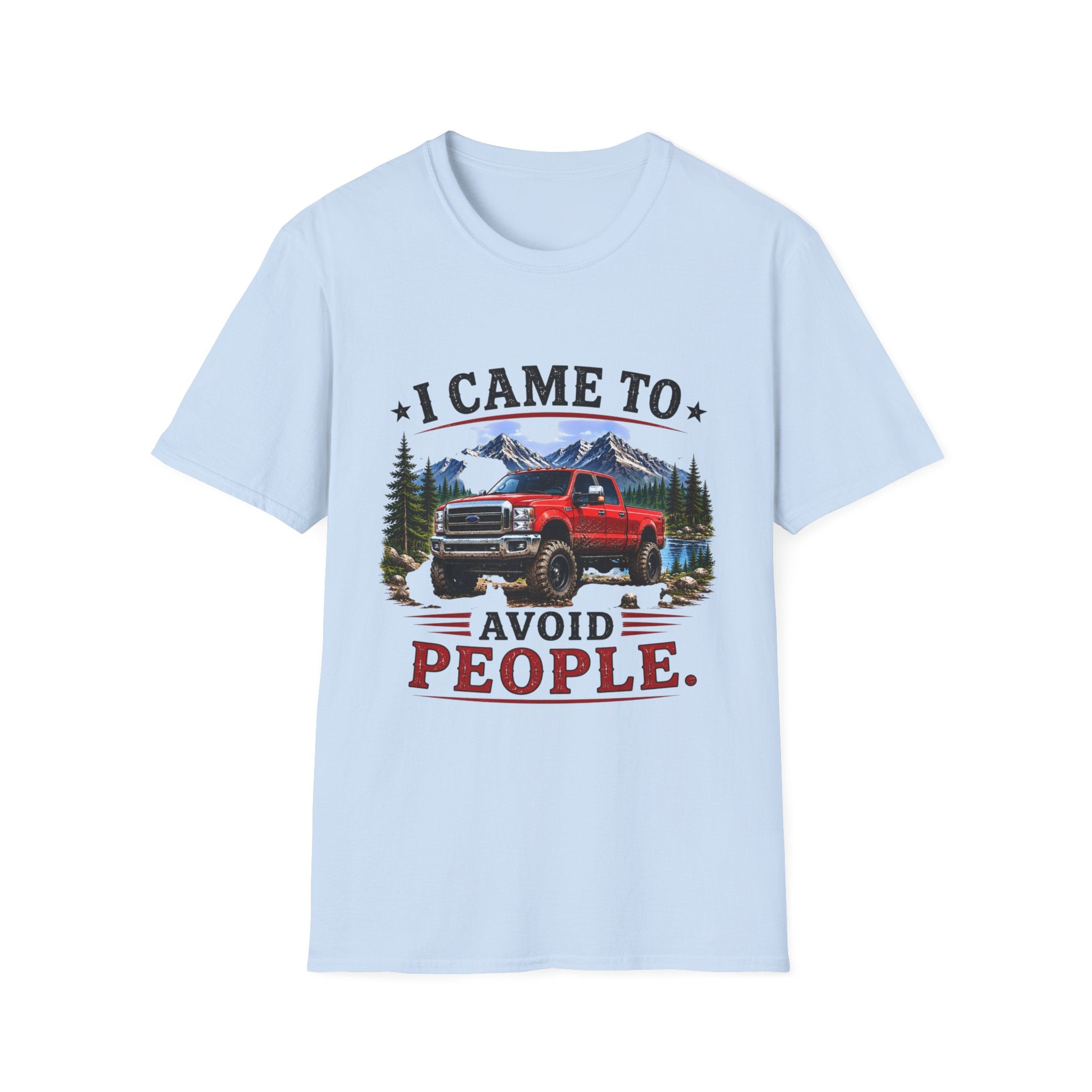 I Came to Avoid People Truck Softstyle T-Shirt