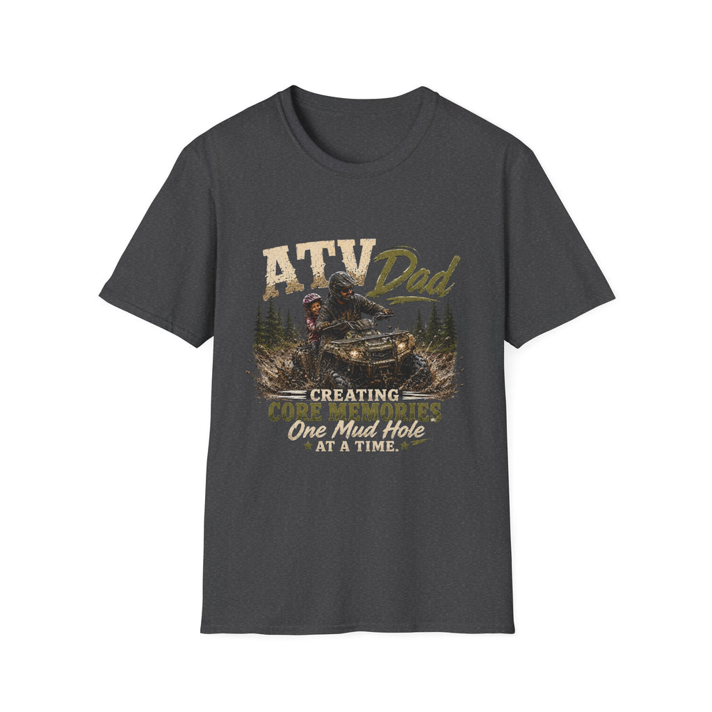 ATV Dad T-Shirt – "Creating Core Memories One Mud Hole at a Time" Outdoor Riding Tee