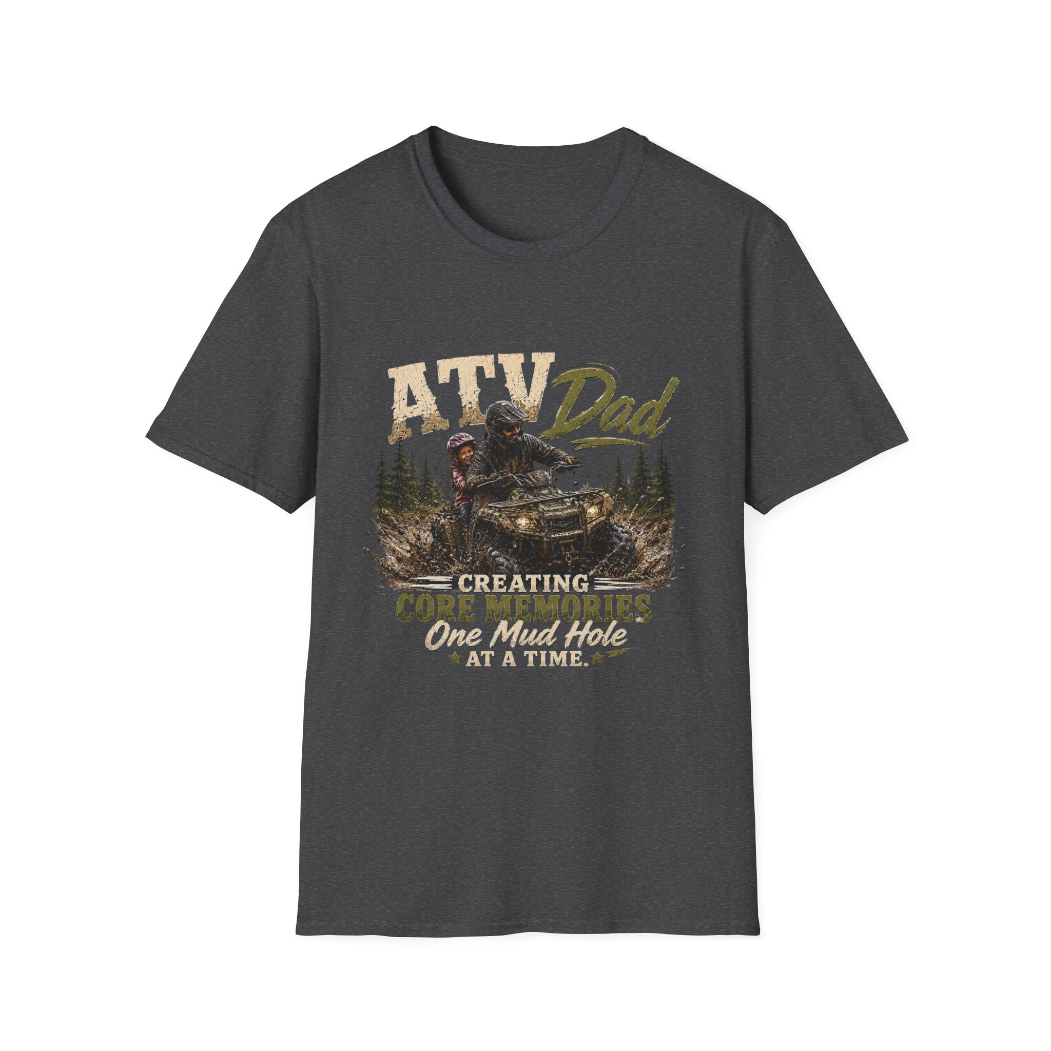 ATV Dad T-Shirt – "Creating Core Memories One Mud Hole at a Time" Outdoor Riding Tee