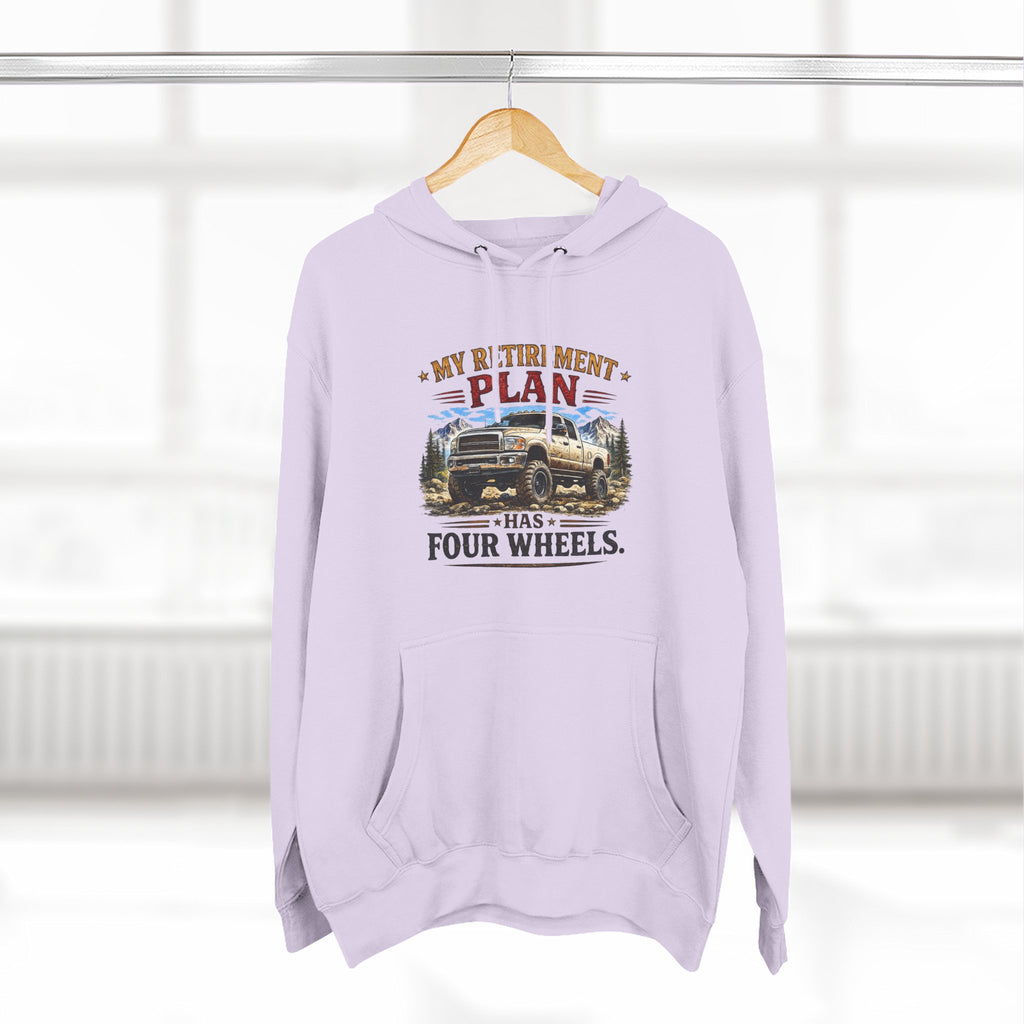 My Retirement Plan Has Four Wheels Truck Three-Panel Fleece Hoodie