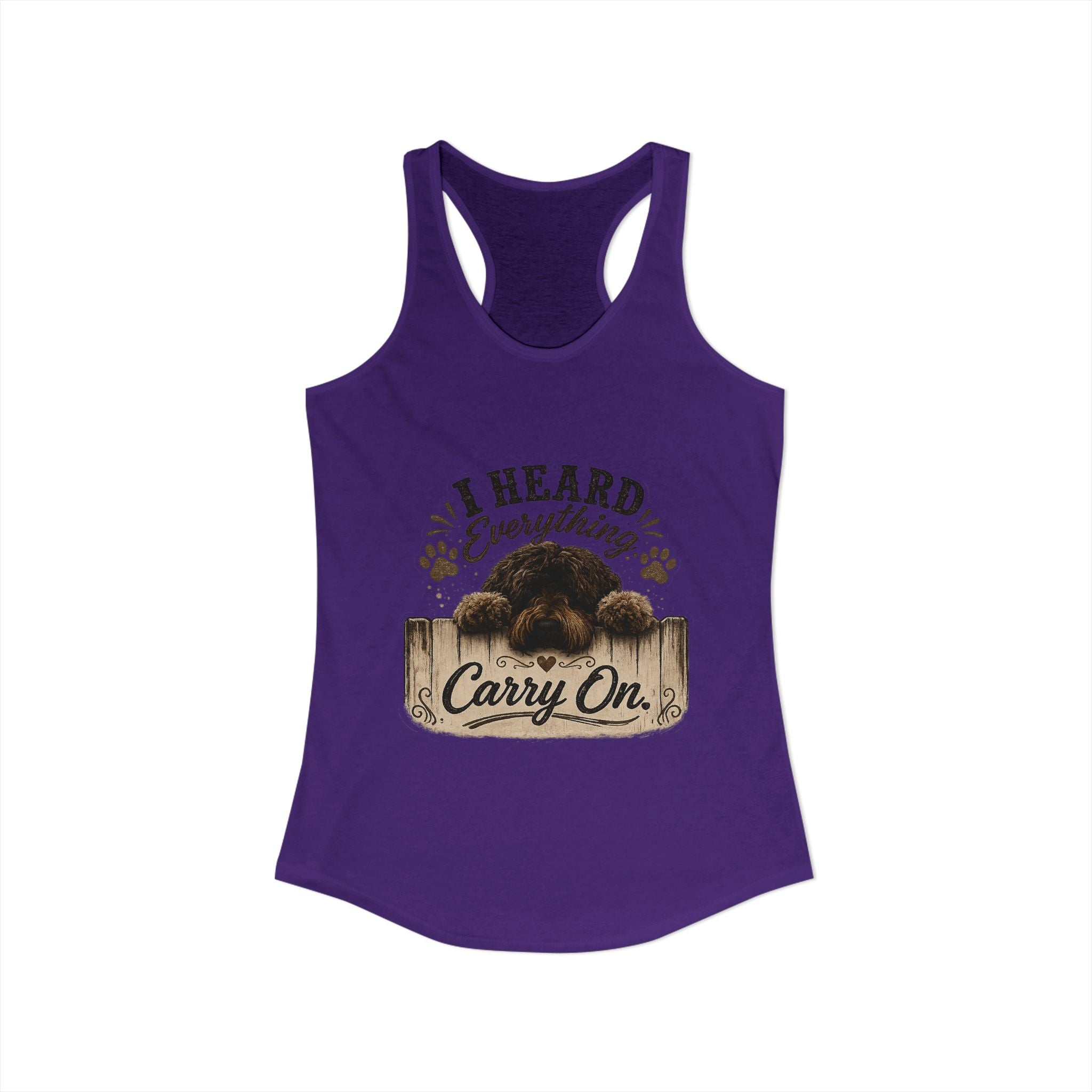 I Heard Everything Carry On Women's Ideal Racerback Tank