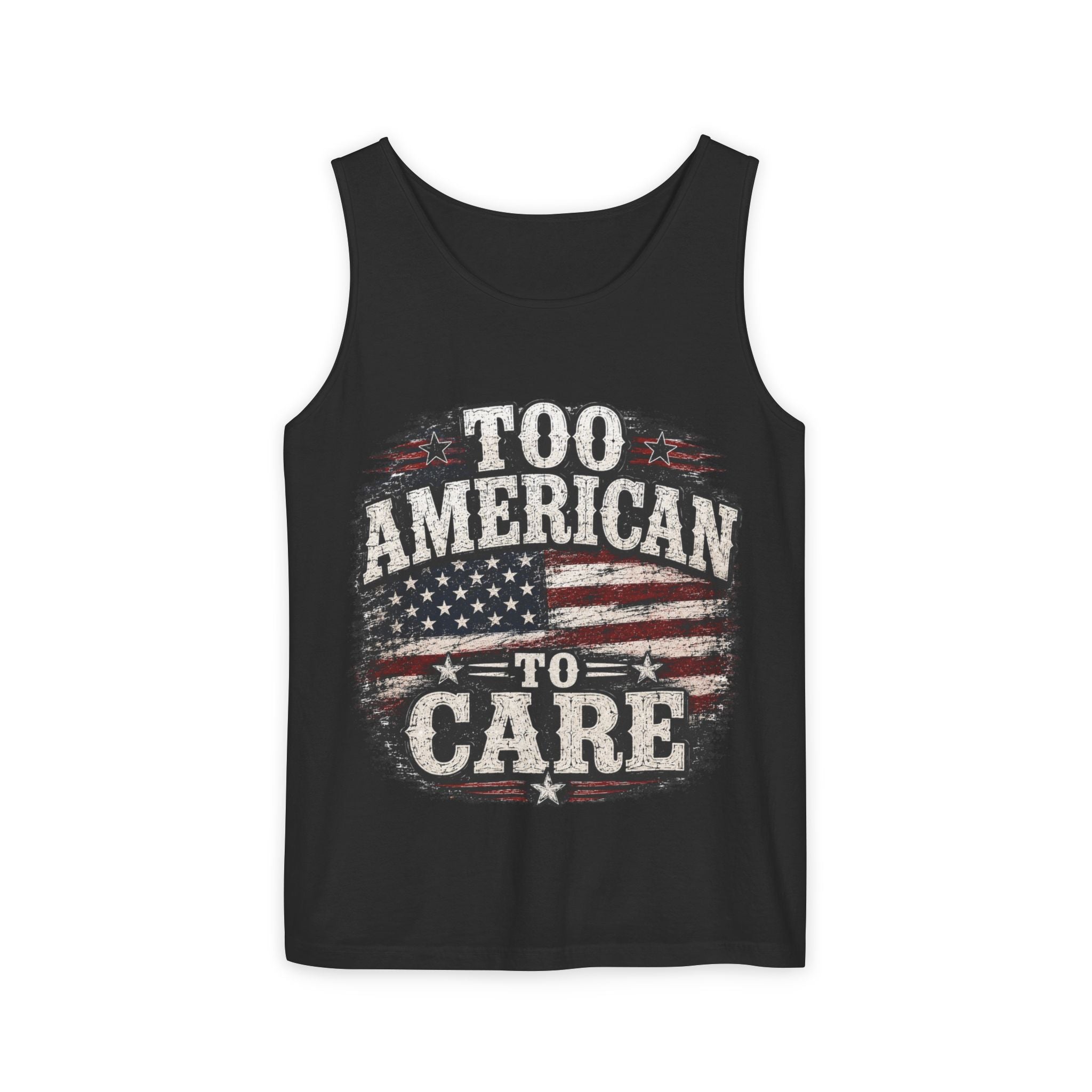 Too American To Care Tank Top — Vintage Flag Patriotic Sleeveless Shirt
