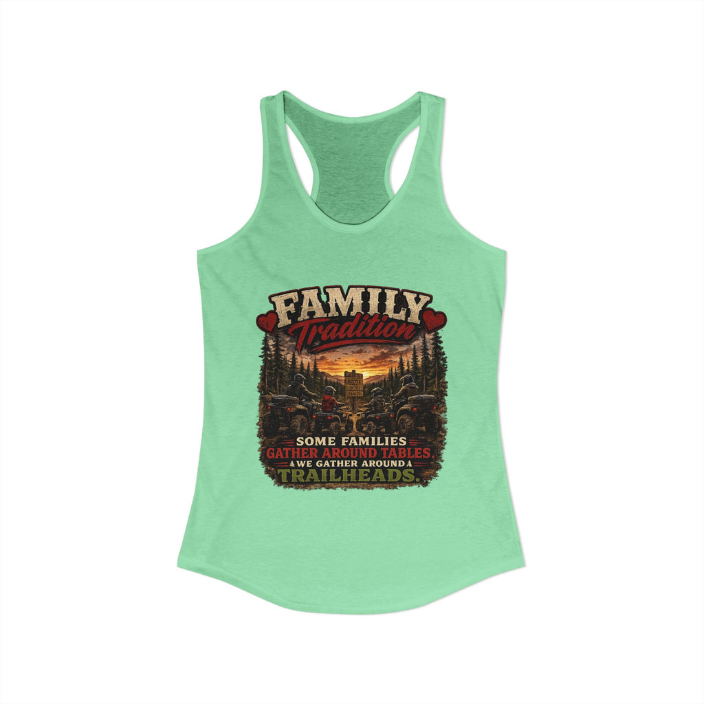 Family Tradition Women's Ideal Racerback Tank