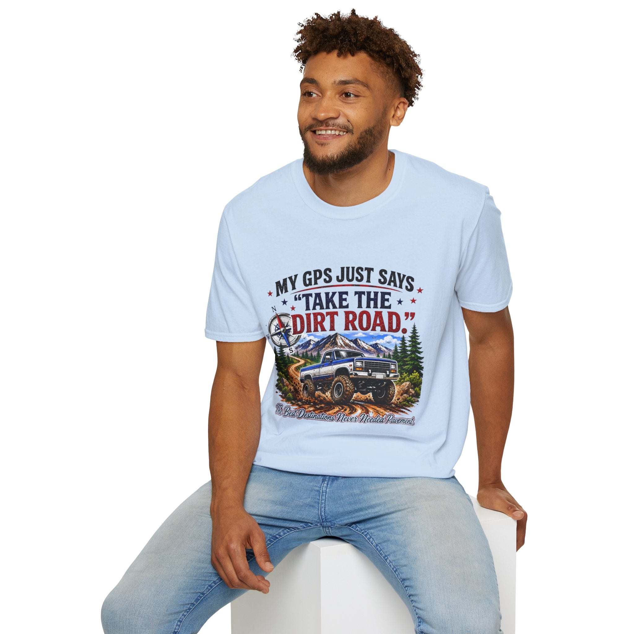 This GPS Just Says Take the Dirt Road Truck Unisex Softstyle T-Shirt