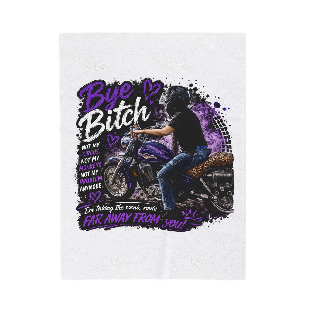 Bye Bitch Motorcycle Velveteen Plush Blanket