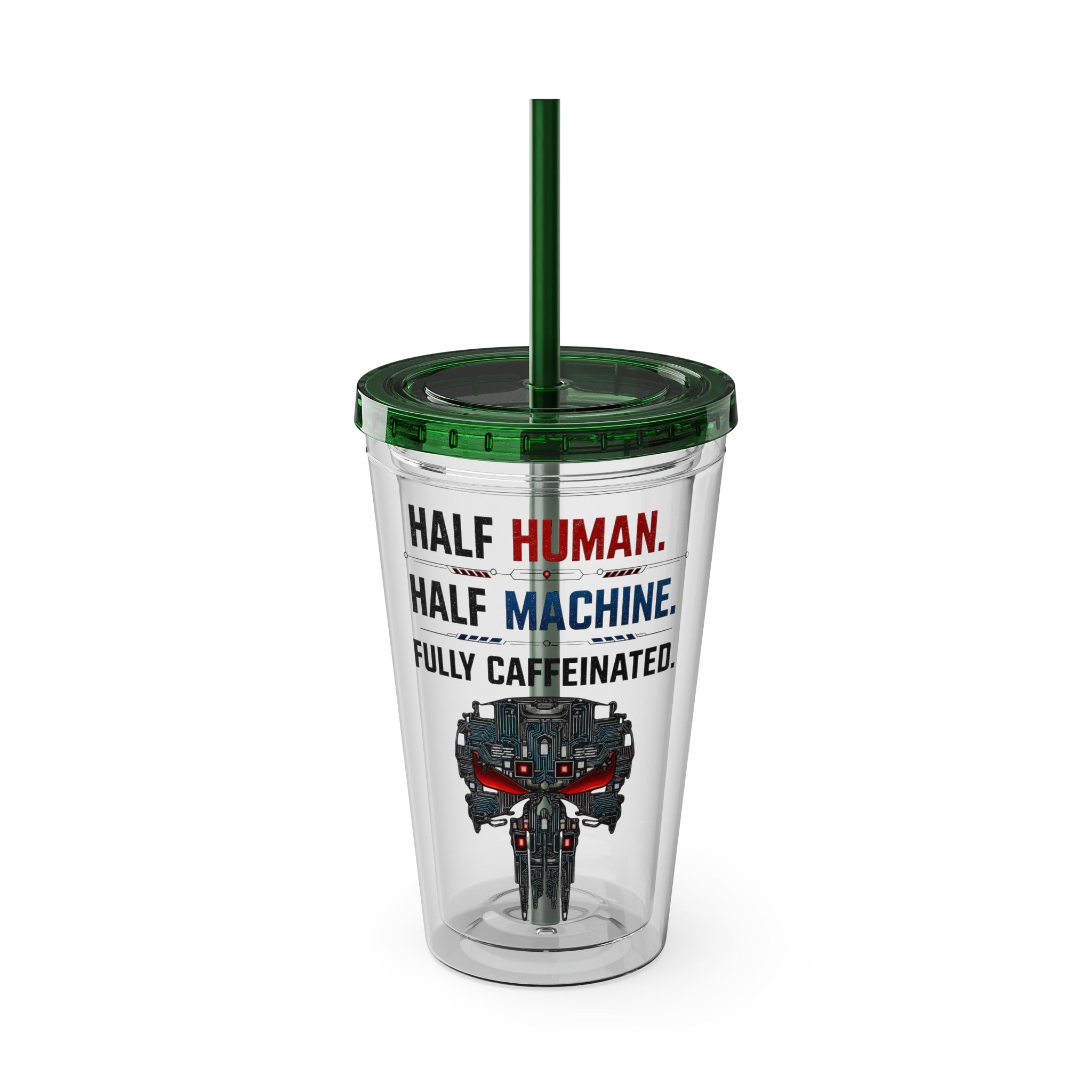 Half Human. Half Machine. Fully Caffeinated Sunsplash Tumbler with Straw, 16oz