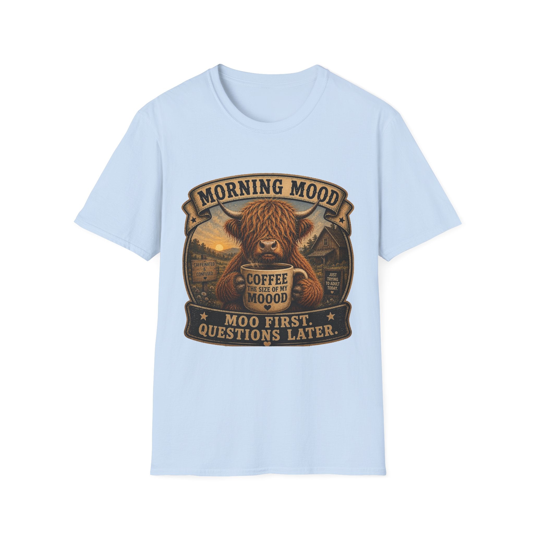 Morning Mood Moo First Questions Later Highland Cow Unisex Softstyle T-Shirt