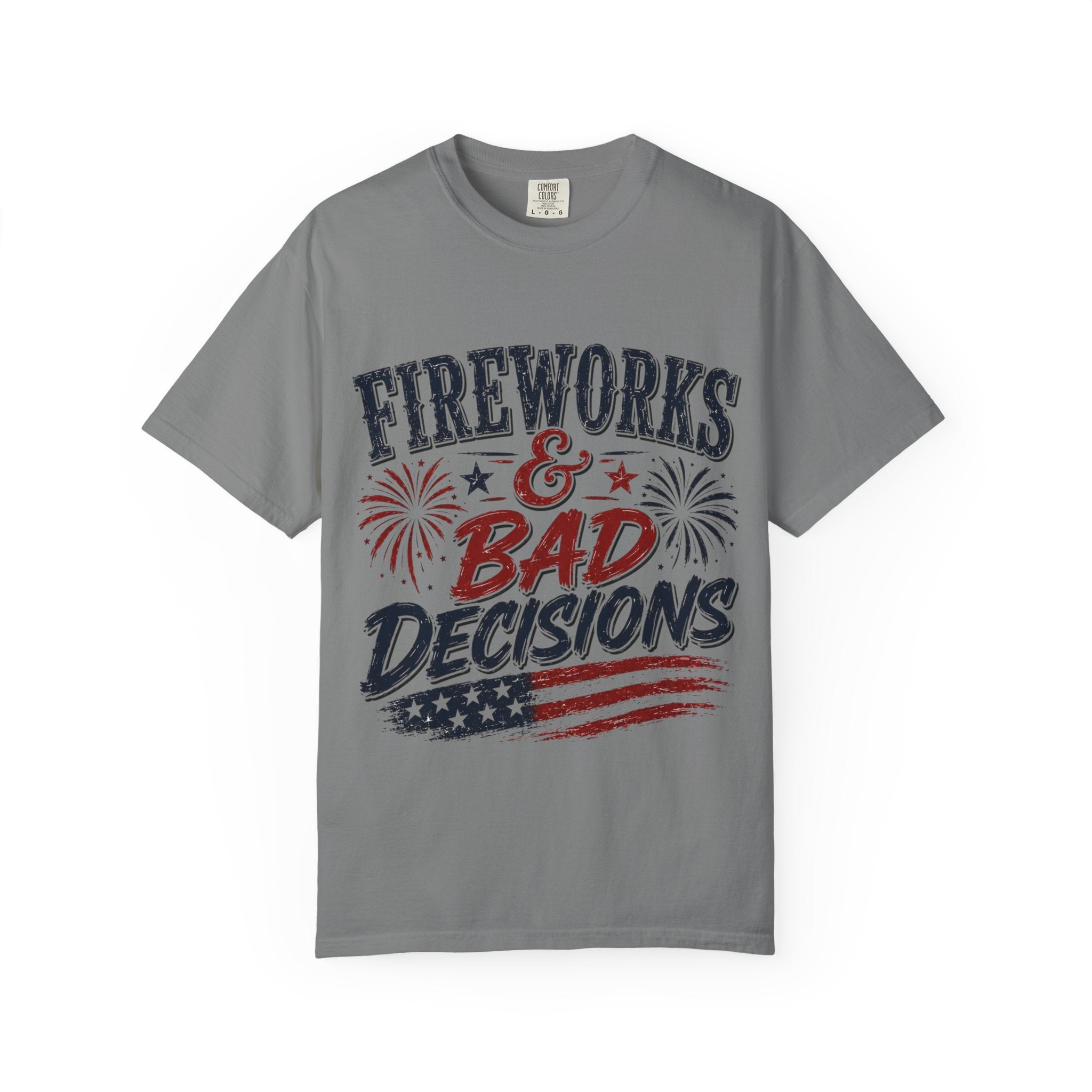 Fireworks & Bad Decisions T-Shirt — Patriotic 4th of July Party Tee