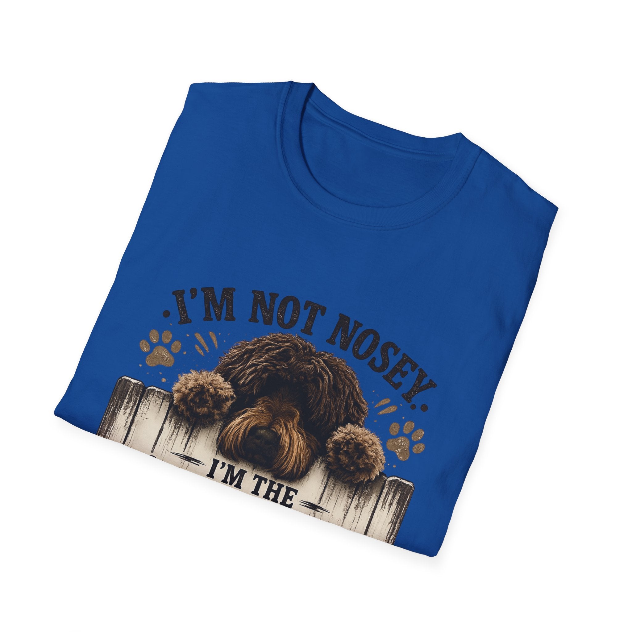 'I'm Not Nosey I'm the Neighborhood Security System' - Unisex Softstyle T-Shirt