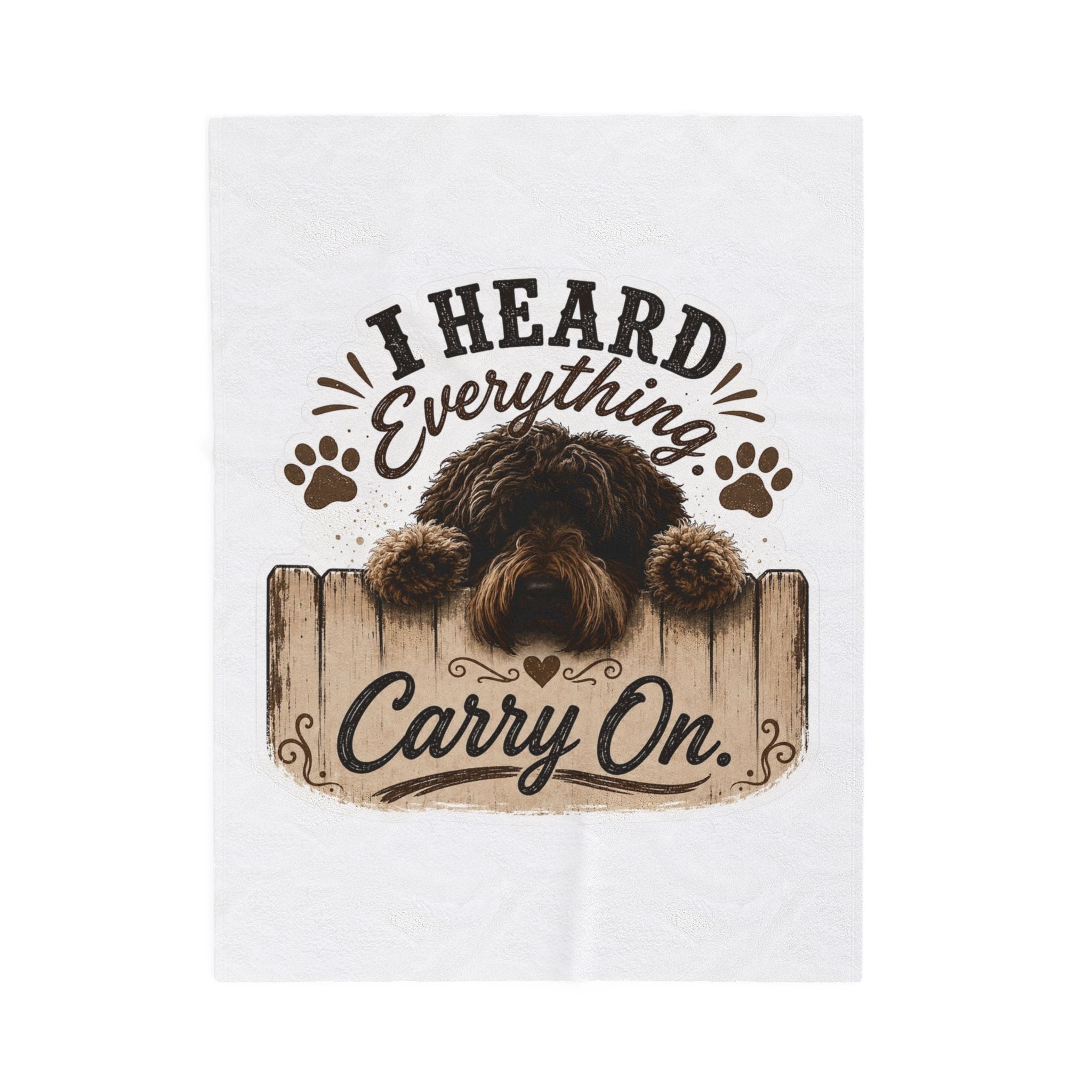 Heard Everything Carry on Velveteen Plush Blanket