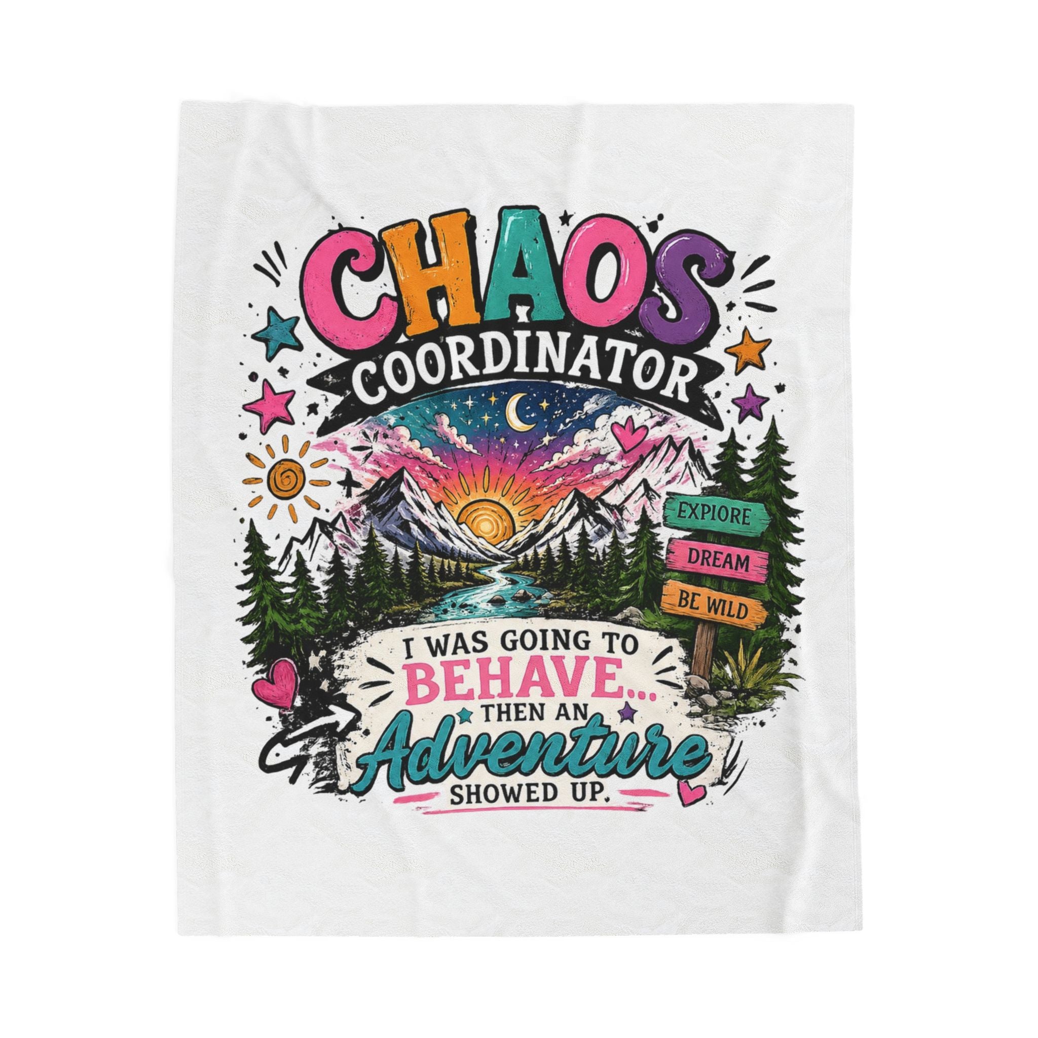 Chaos Coordinator Adventure Velveteen Plush Blanket — "I Was Going to Behave... Then an Adventure Showed Up"