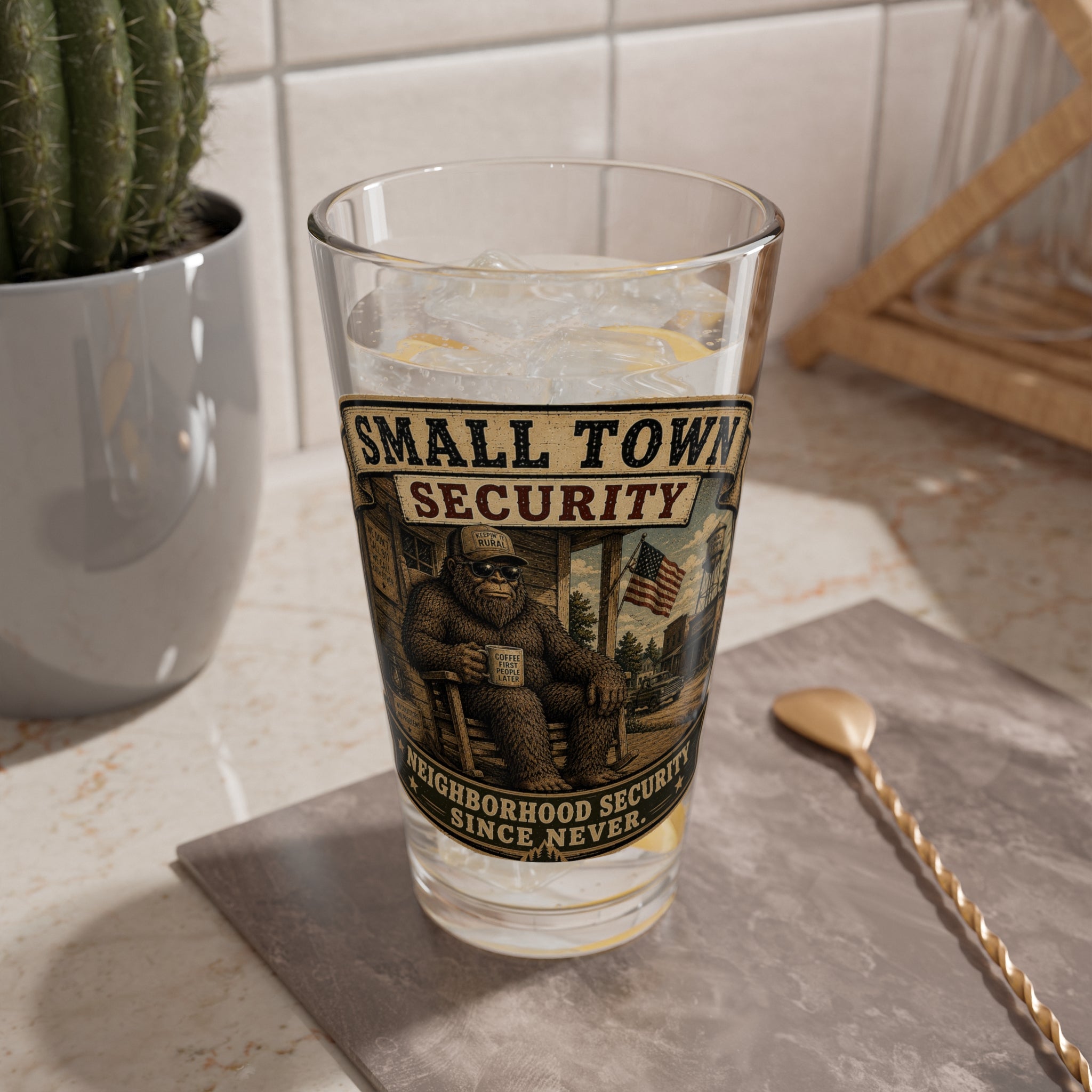 "Small Town Security" Novelty Pint Glass (16 oz) — Mixing Glass