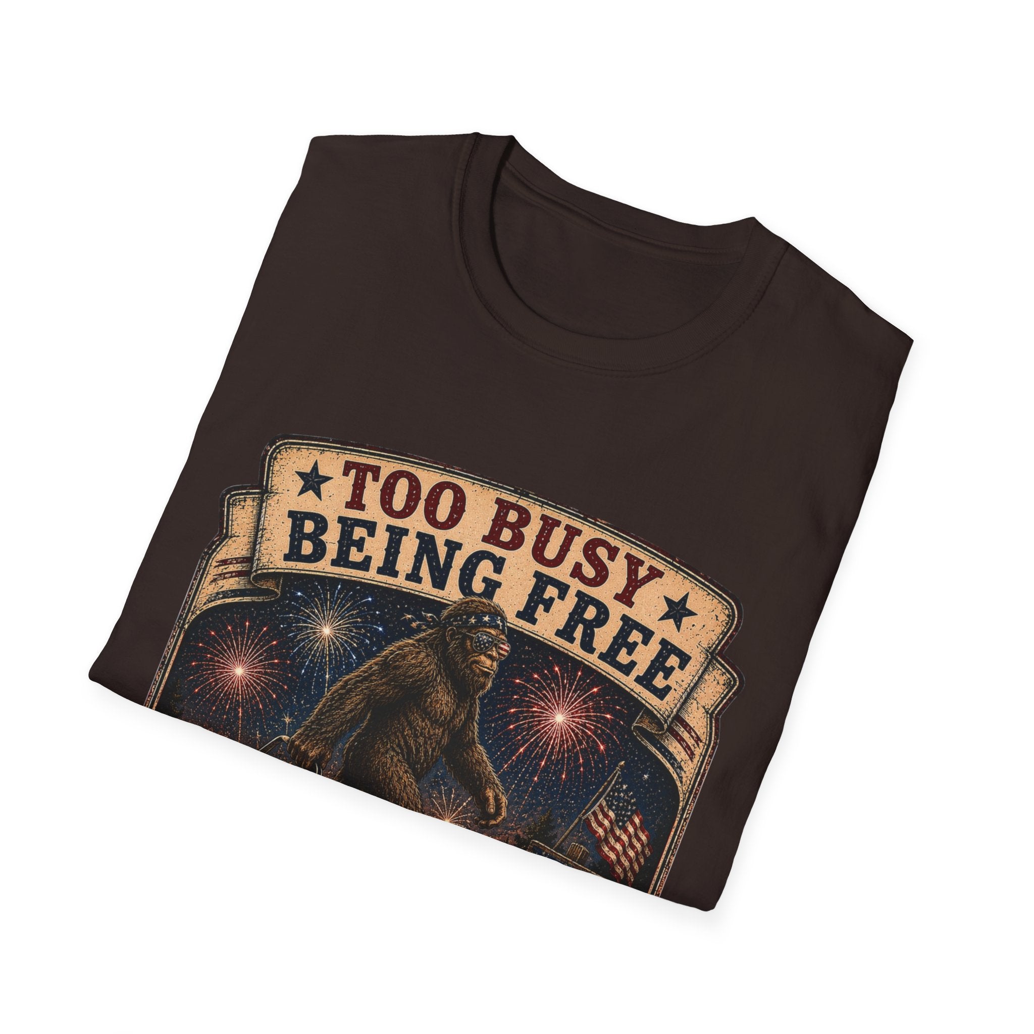 Too Busy Being Free T-Shirt — Funny Bigfoot Fireworks Graphic Tee