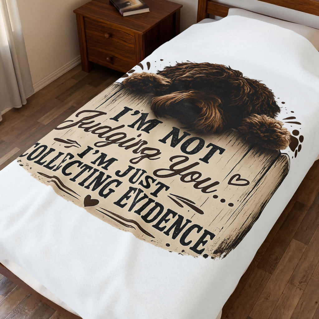 “I’m Not Judging You… I’m Just Collecting Evidence” Dog Design — Plush Blanket