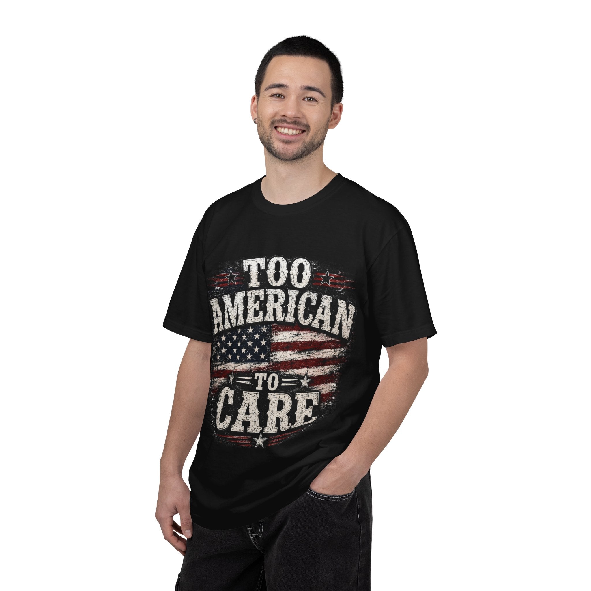 Too American to Care T-Shirt — Distressed Flag Patriotic Tee