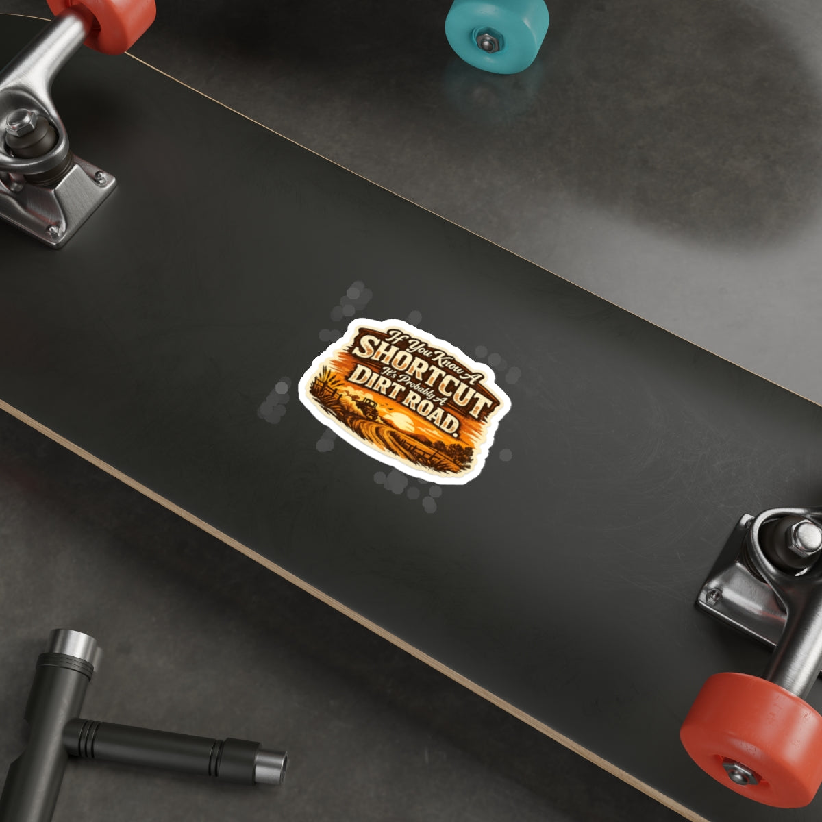 "If You Know A Shortcut It's Probably A Dirt Road" Rustic Country Truck Sticker — Die-Cut Sticker