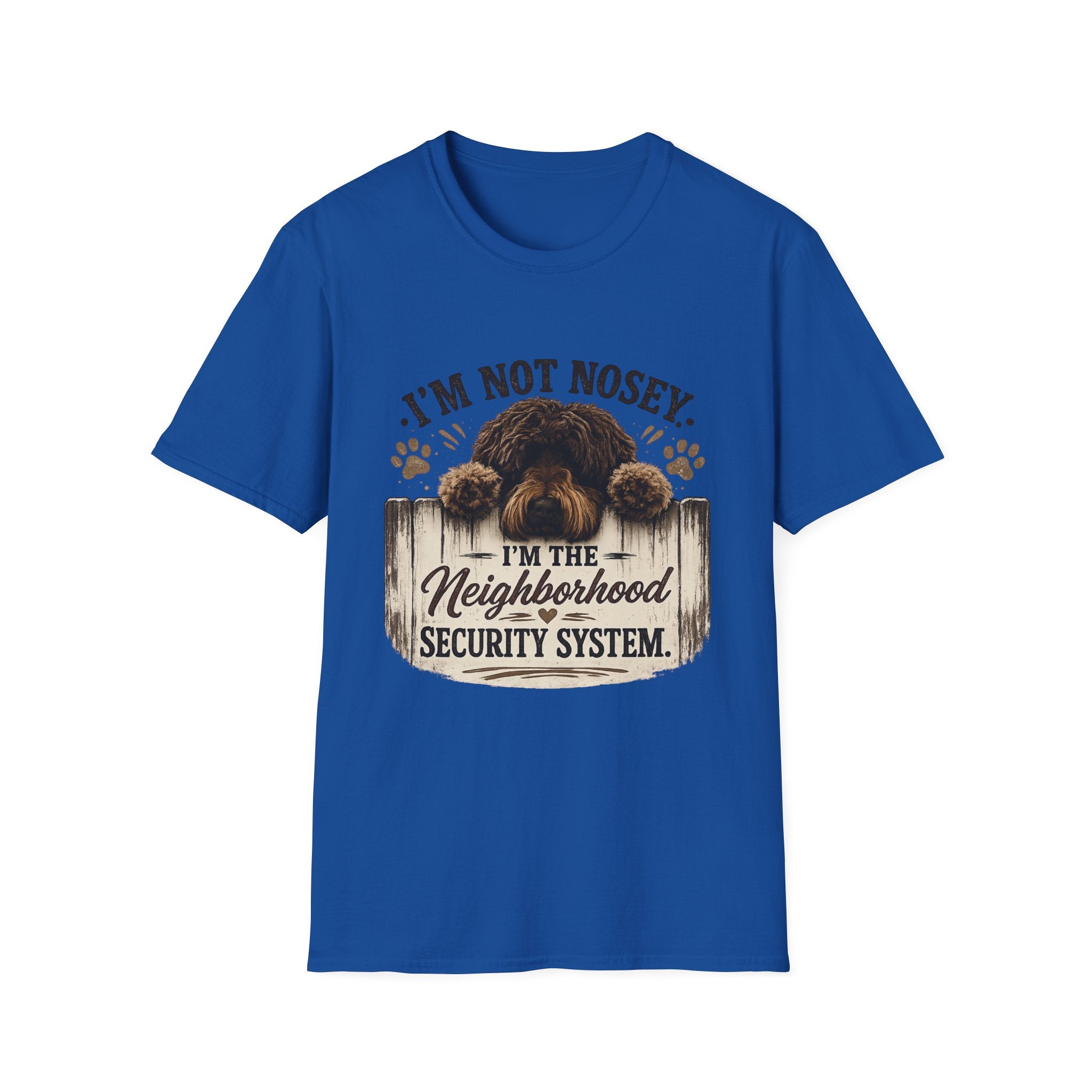 'I'm Not Nosey I'm the Neighborhood Security System' - Unisex Softstyle T-Shirt