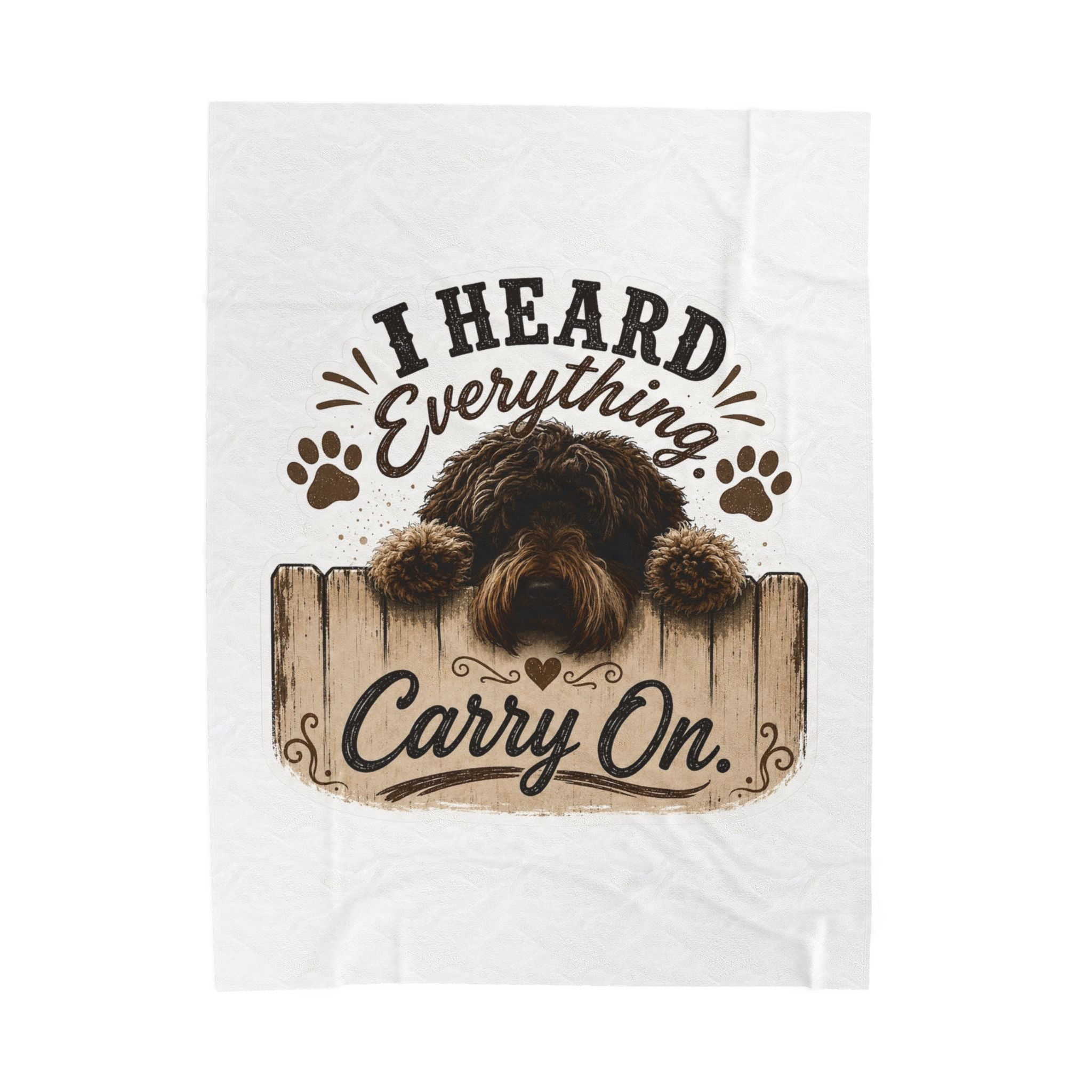 Heard Everything Carry on Velveteen Plush Blanket
